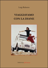 Viaggiavamo con la Diane