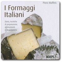 I formaggi italiani - Piero Maffeis