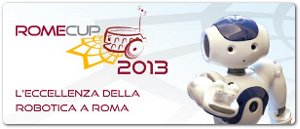 RomeCup 2013, l’eccellenza della Robotica a Roma – dal 20 marzo a Roma entra in scena il futuro