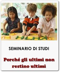 Seminario ”Perché gli ultimi non restino ultimi” Vittoria 20 e 21 maggio  2013 Modica 21 e 22 maggio 2013