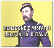 Menzogne e misfatti dell'Unità d'Italia