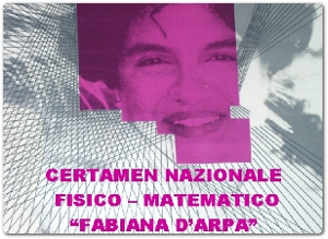 XIV Certamen Nazionale Fisico Matematico Fabiana D'Arpa
