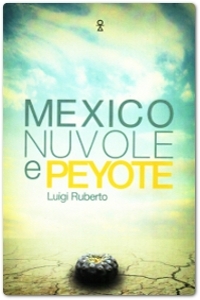 ‘Mexico Nuvole e Peyote’ al Centro eventi Zo sabato 14 marzo