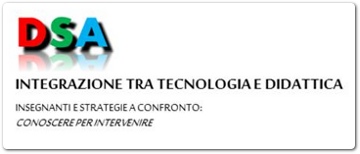 Disturbi Specifici dell’Apprendimento e l’integrazione tra tecnologia e didattica nonché sul ruolo e le funzioni dei Centri Territoriali di Supporto