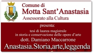 Sabato 13 febbraio ore 17,00 al castello normanno tesi di laurea di Damiano Maccarrone su S. Anastasia