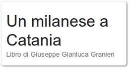 Un libro per amico, ‘Un milanese a Catania’ di Gianluca Granieri