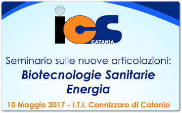 Seminario su biotecnologie sanitarie energie – ITI Cannizaro 10 maggio 2017