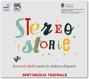 ‘Stereo Storie’. Racconti ribelli contro la violenza di genere, al Centro Zo di Catania