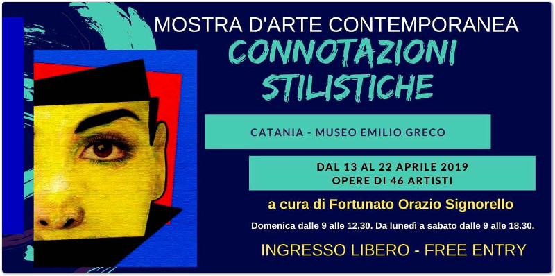 Mostra d’arte contemporanea ‘Connotazioni stilistiche’ al Museo Emilio Greco di Catania – 13 al 22 aprile 2019