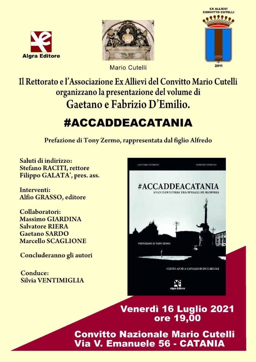 Venerdì 16 Luglio alle ore 19, presso la Corte Vaccarini del Convitto Nazionale “Mario Cutelli” presentazione del libro degli Ing. Gaetano e Fabrizio D’Emilio: #ACCADDEACATANIA