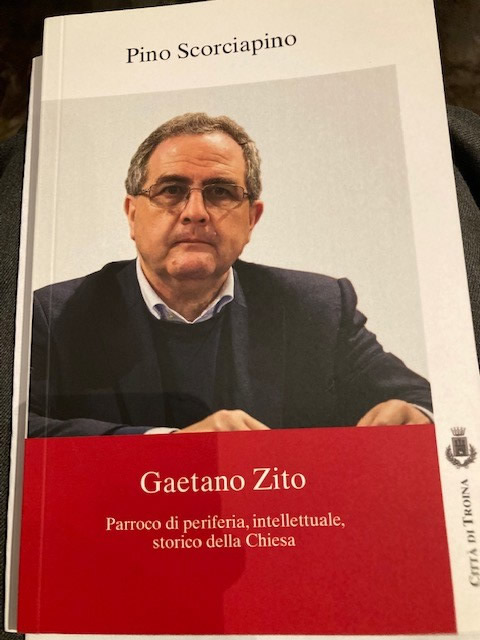 Mons. Gaetano Zito, “Apripista del cammino Sinodale”. Presentazione del volume di Pino Scorciapino: “Gaetano Zito, Parroco di periferia, intellettuale storico della Chiesa” edito dal Comune di Troina